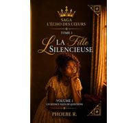 TOME 1- La Fille Silencieuse: Volume 1- Un silence plein de questions
