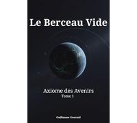 Tome 1 : Le Berceau Vide