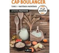 Tome 1- Matières premières - CAP Boulanger Cyril Chainay (Auteur), Frédéric Percheron (Auteur)