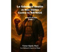 Tome 1 - Néo Valdez Contre La Matrice