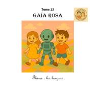 Tome 13 : Gaïa Rosa: Thème : les langues