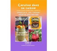 Tome 2 Caroline dans sa cuisine Carole Rieupeyroux (Auteur)