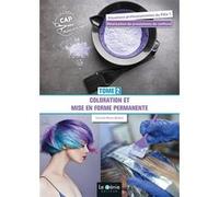 Tome 2 - coloration et mise en forme permanente cap metiers de la coiffure Corinne Menu-Boduin (Auteur)