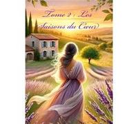 Tome 2 : Les Saisons du C?ur Yohann Prunier (Auteur)