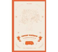 Tome 2 : Orange Sensuel L'éveil: Coeur Nature, la légende de l'Arc-en-ciel