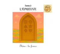 Tome 3 : L'épreuve: Thème : les formes
