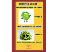 Tome 5 Voilà Un Petit Bout De Chou - Tome 6 Je Te Raconte Pas De Salade