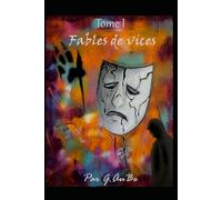 Tome I - Fables de Vices