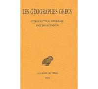 Tome I : Introduction générale. Pseudo-Scymnos. Circuit de la Terre - Les Géographes Grecs - Belles Lettres - broché - Livre