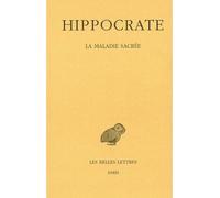 Tome II, 3e partie : La Maladie sacrée - Hippocrate - Belles Lettres - broché - Essai