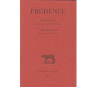 Tome II : Apotheosis (Traité de la nature de Dieu) - Hamartigenia (De l'origine du mal) Hamartigenia : de l'origine du mal - Prudence - Belles Lettres - broché - Essai