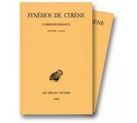 Tome II et III: Correspondance: Lettres I-CLVI Synésios De Cyrène (Auteur), A. Garzya (Edité par), Denis Roques (Traduction)
