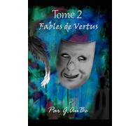 Tome II - Fables de Vertus