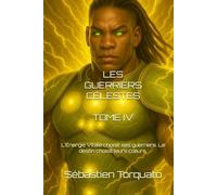 TOME IV: Les guerriers Céleste - Les Stellaires