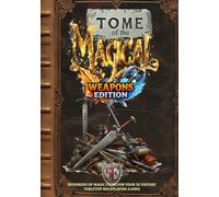 Tome of the Magical: Weapons Edition: Hundreds of Magic Items For Your 5E Fantasy Tabletop Roleplaying Game