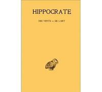 Tome V, 1re partie : Des vents - De l'art Volume 5-1, Des vents ; De l'art - Hippocrate - Belles Lettres - broché - Etude