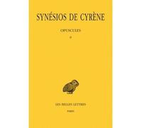 Tome V : Opuscules II - Synésios De Cyrène - Belles Lettres - broché - Essai