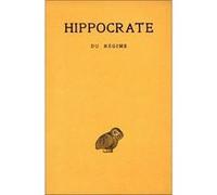 Tome VI, 1re partie : Du régime Hippocrate (Auteur), Robert Joly (Edité par)