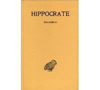 Tome X, 2e partie : Maladies II Volume 10-2, 2e partie Maladies - Hippocrate - Belles Lettres - broché - Etude