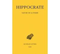 Tome XII, 1re partie : Nature de la femme Hippocrate (Auteur), Florence Bourbon (Traduction)