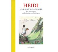 Tomi Ungerer Johanna Spyri Heidi - Lehr- und Wanderjahre (Kinderbücher) (Relié)