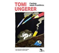Tomi Ungerer, l’artiste saute-frontières - Collectif - La Nuee Bleue - broché - Essai