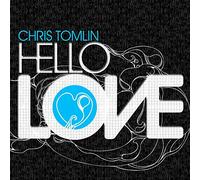 Tomlin, Chris - Hello Love