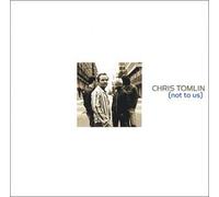 Tomlin, Chris - Not to Us