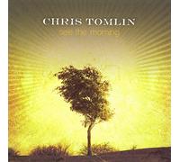 Tomlin, Chris - See The Morning [Import]