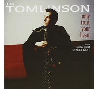 Tomlinson, Jim - Only Trust Your Heart