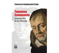 Tommaso Campanella. Iconografia di un filosofo