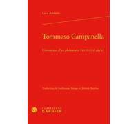 Tommaso Campanella - L'invention D'un Philosophe (Xviie-Xxie Siècle)