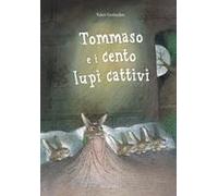 Tommaso E I Cento Lupi Cattivi