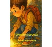 TOMMASO E NUVOLA: Il Custode delle Stelle Perdute