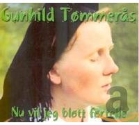 Tommeras, Gunhild - Nu Vil Jeg Blott Fortell
