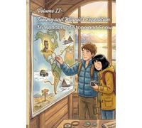 Tommy and Minnie’s Expedition: 36 Wonders of Stone and Snow Volume II: An Artistic Exploration of Classic Europe, Winter Landscapes, and Ancient World Wonders