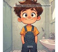 Tommy and the Great Toilet Switch