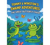 Tommy and Winston's Swamp Adventures: The Great Butterfly Chase