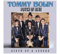 Tommy Bolin – Patch of Blue: Birth of a Legend – CD