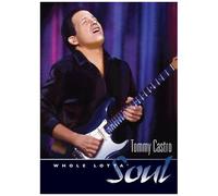 Tommy Castro - Whole Lotta Soul