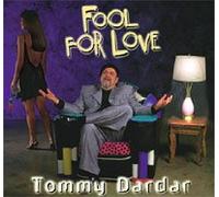 Tommy Dardar - Fool for Love