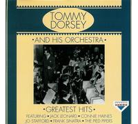 Tommy Dorsey and His Orchestra Greatest Hits