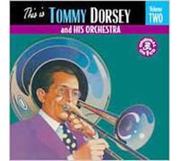 Tommy Dorsey & His Orche - This Is Tommy Dorsey, Vol.2