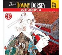 Tommy Dorsey & His Orchestra - This Is Tommy Dorsey, Vol.1