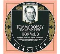 Tommy Dorsey - The Chronogical Classics Collection - 1939 Vol 3