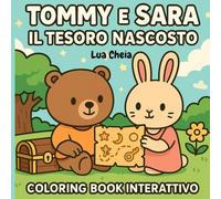 Tommy e Sara Il Tesoro Nascosto: Coloring Book Interattivo