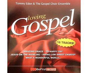 Tommy Eden & the Gospel Choir - Loving Gospel