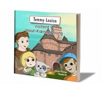 Tommy et Louise visitent le Haut-Koenigsbourg