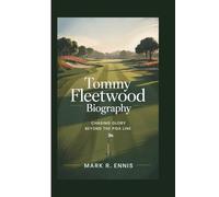 TOMMY FLEETWOOD BIOGRAPHY: Chasing Glory Beyond The PGA Line