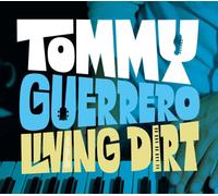 Tommy Guerrero - Living Dirt [Import]